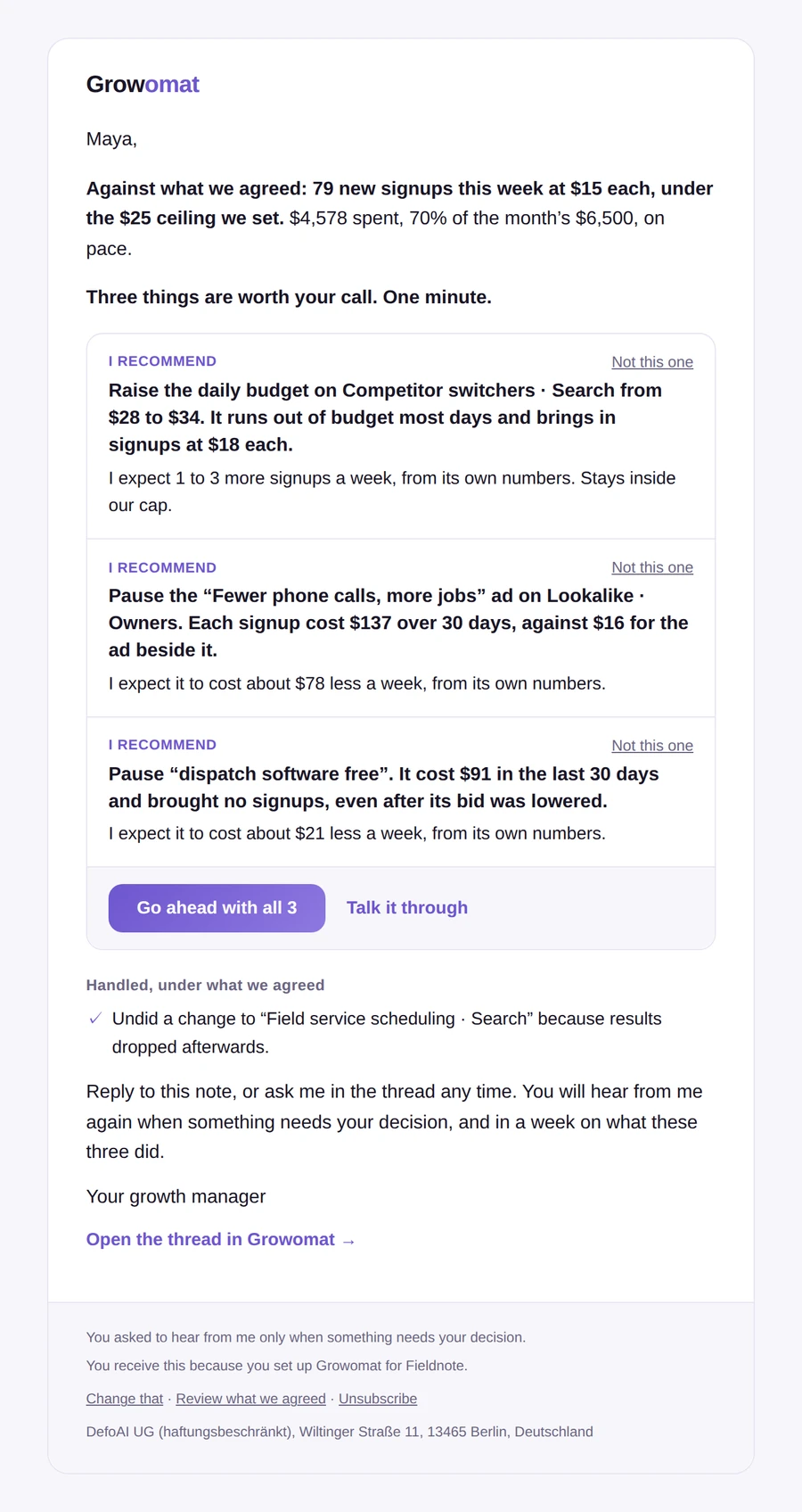 A note email: results against what was agreed, three recommendations each with its reason and what it expects, one Go ahead with all 3 button, and what it handled under what was agreed.